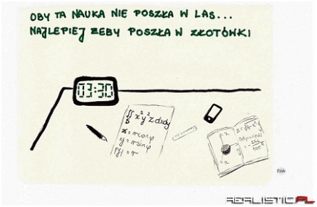 Oby ta nauka nie poszła w las