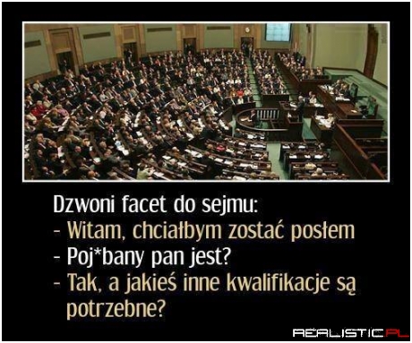 Dzwoni facet do sejmu ..