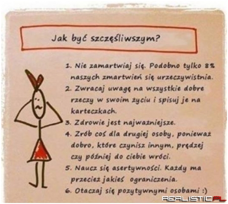 Jak być szczęśliwym