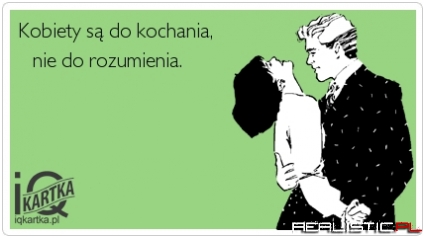 Kobiety są do kochania