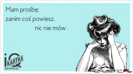 Mam prośbę