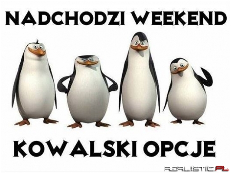 Nadchodzi weekend