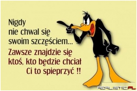 Nie chwal się ...