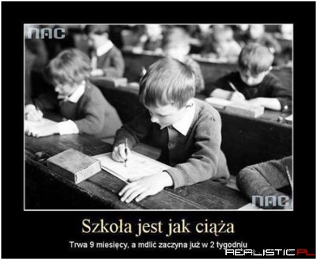 Szkoła jest jak ciąża ....