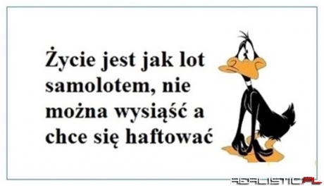 ycie jest jak lot samolotem ...