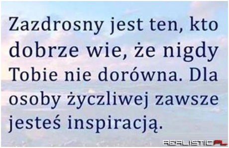 Zazdrosny jest ten ...