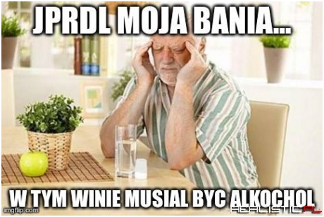 W tym winie musiał być alk