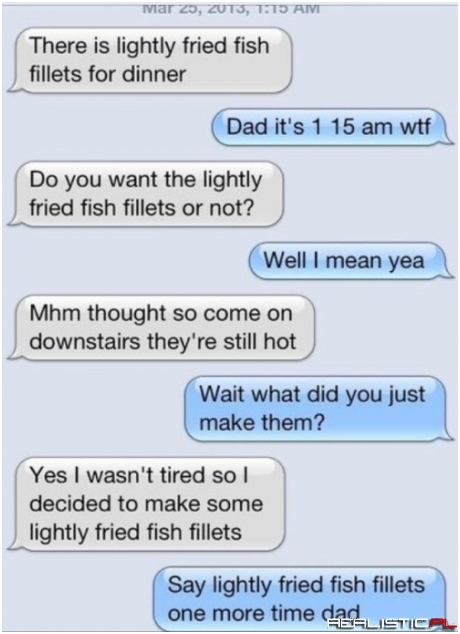 Dad Loves One Thing and One Thing Only