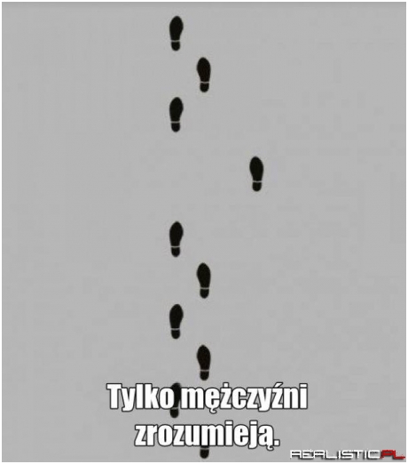 Tylko mężczyżni zrozumieją