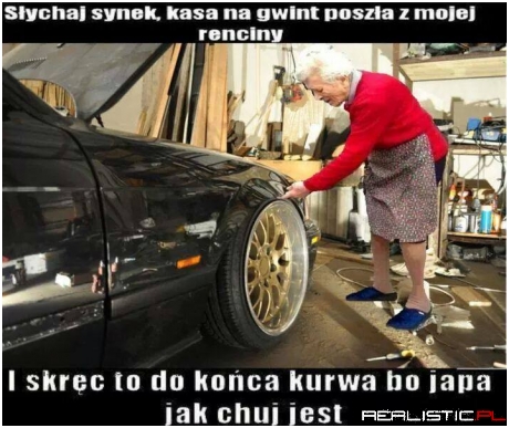 Babka wie co mówi ;)