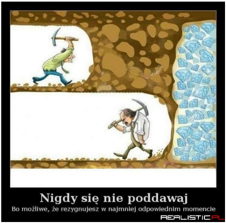 Nigdy się nie poddawaj!