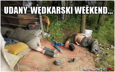 Wędkarski weekend :D
