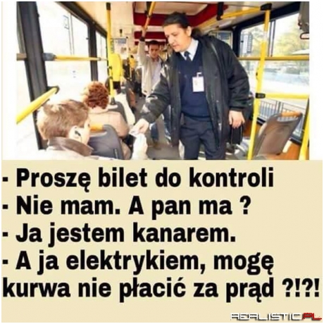 Proszę bilet do kontroli...