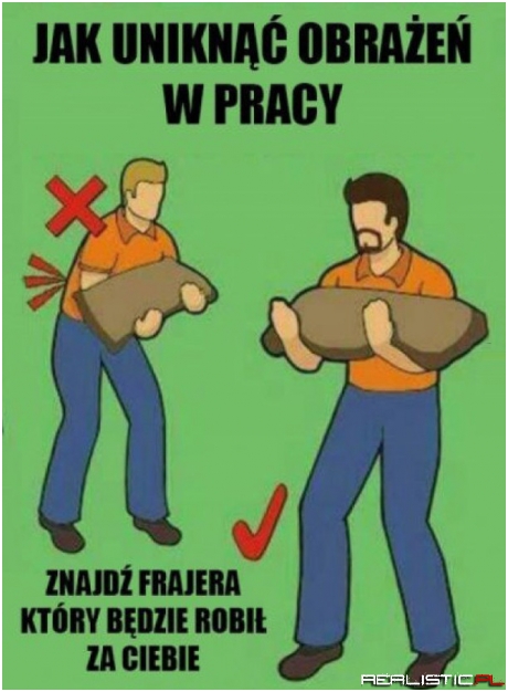 Jak uniknąć obrażeń w pracy :)