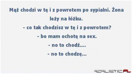 No to chodzę :D