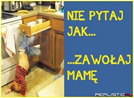 Zawołaj mamę!