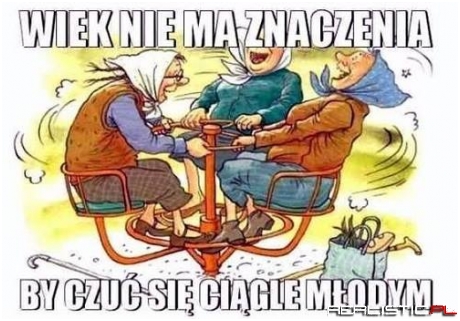 Wiek nie ma znaczenia!