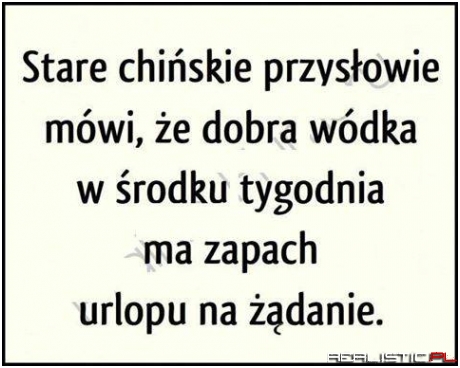 Stare chińskie przysłowie;)