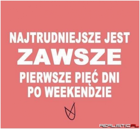 Zawsze to powtarzam ;)