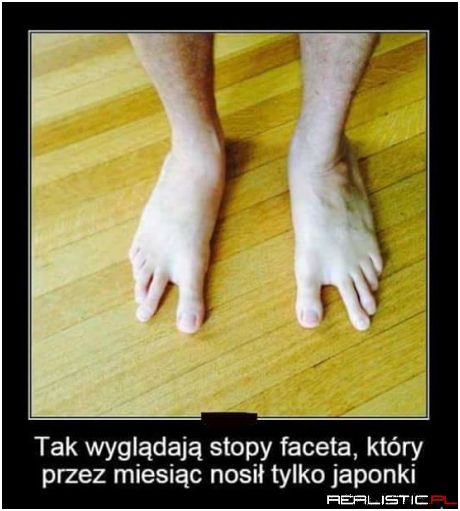 Prawdziwy facet nie nosi japonek!