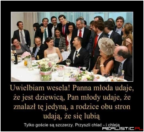 Nażrą się, napiją a i tak obgadają!
