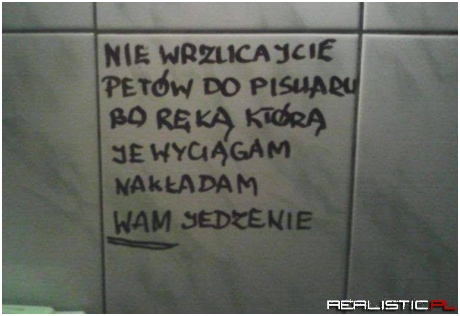 Nic tak nie dyscyplinuje jak napis w kiblu