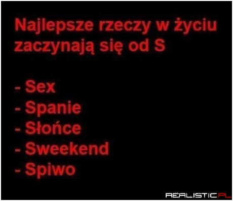 Najlepsze rzeczy w życiu...