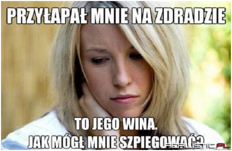 Przyłapał ją!