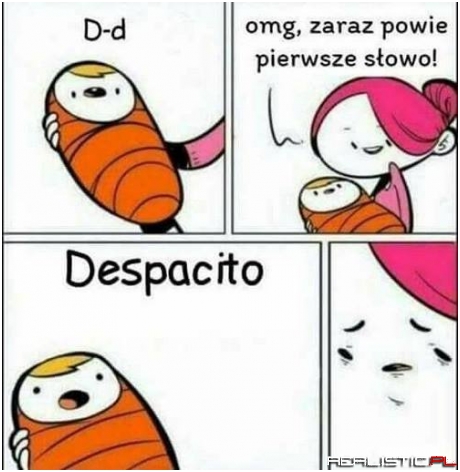 Tylko nie DESPACITO