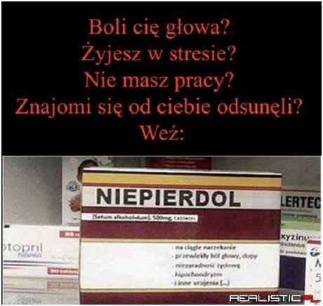 Dobre lekarstwo ;)