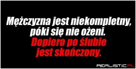 Trzeba sobie dobrą żonę znaleźć