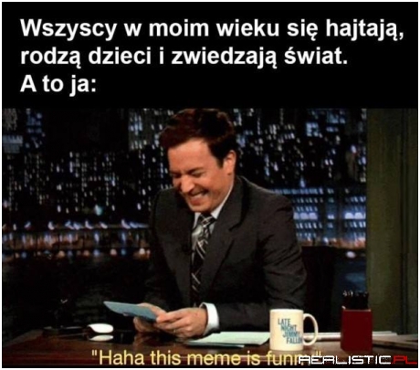 Wszyscy w moim wieku...
