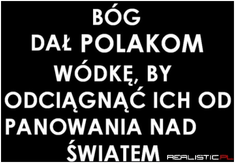 Polacy po wódce panami świata ;)