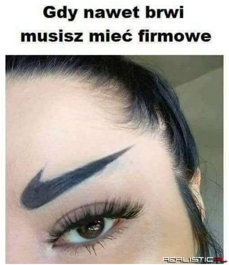 Taki brwiak xD