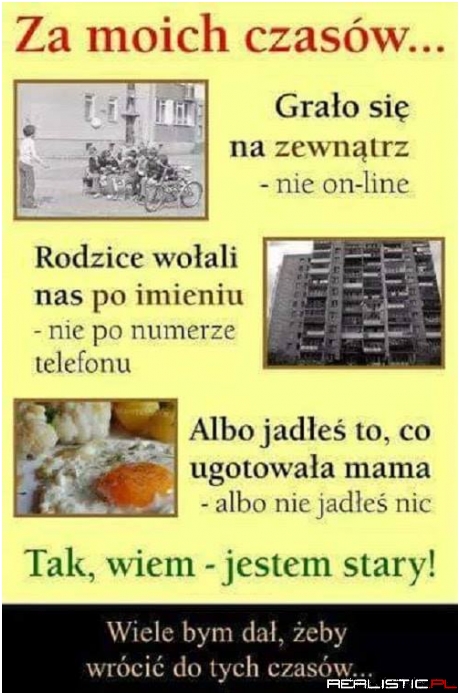 To były super czasy...