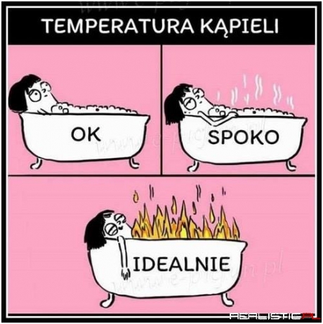 Dla mnie idealnie