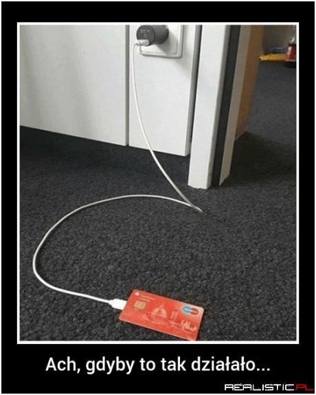 Gdyby tak to działało...