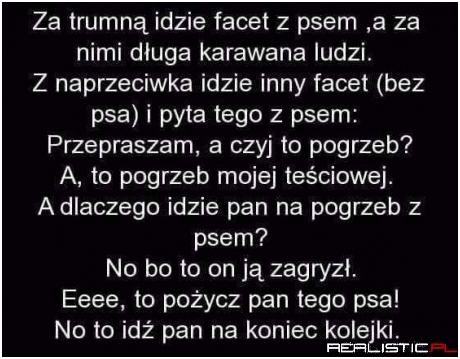 Idź pan na koniec kolejki ;)