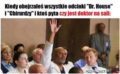 Czy na sali jest doktor?