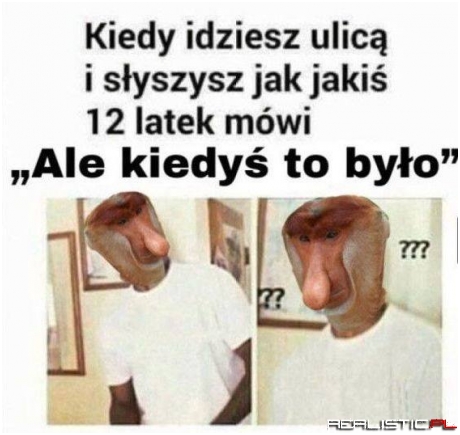 Kurła kiedyś to było