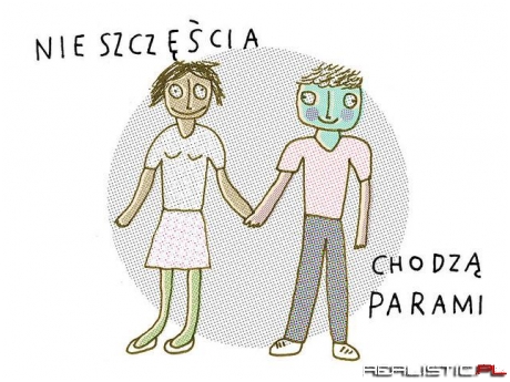 Nieszczęścia...